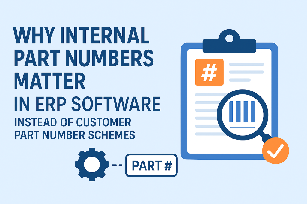 Why Internal Part Number Matter in ERP Software